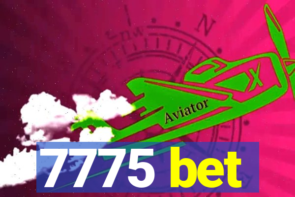 7775 bet